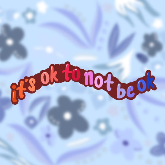 ITS OK Sticker