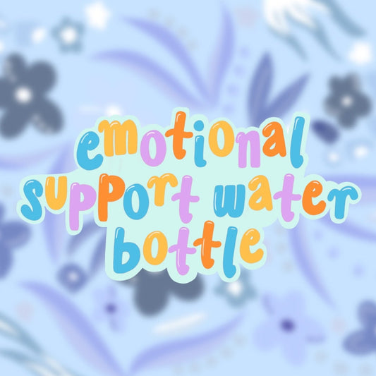 Emotional Support Water Bottle Sticker